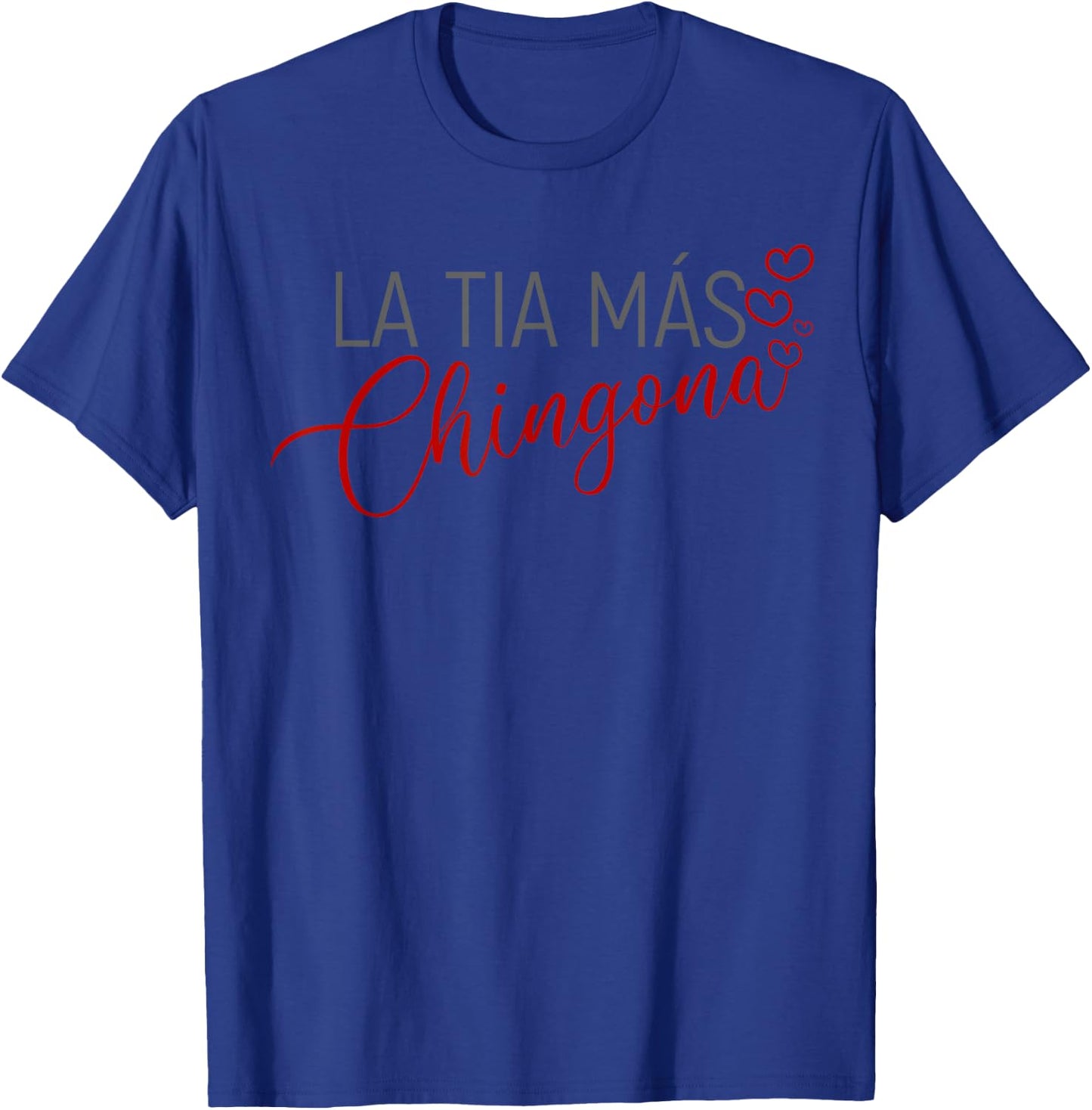 La Tia Mas Chingona Funny Aunt Heart T-Shirt - T-Shirt | Royal