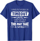 I have put myself in timeout until i can play nice T-Shirt - T-Shirt | Royal