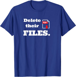 Delete there files - Scammer Payback T-Shirt - T-Shirt | Royal