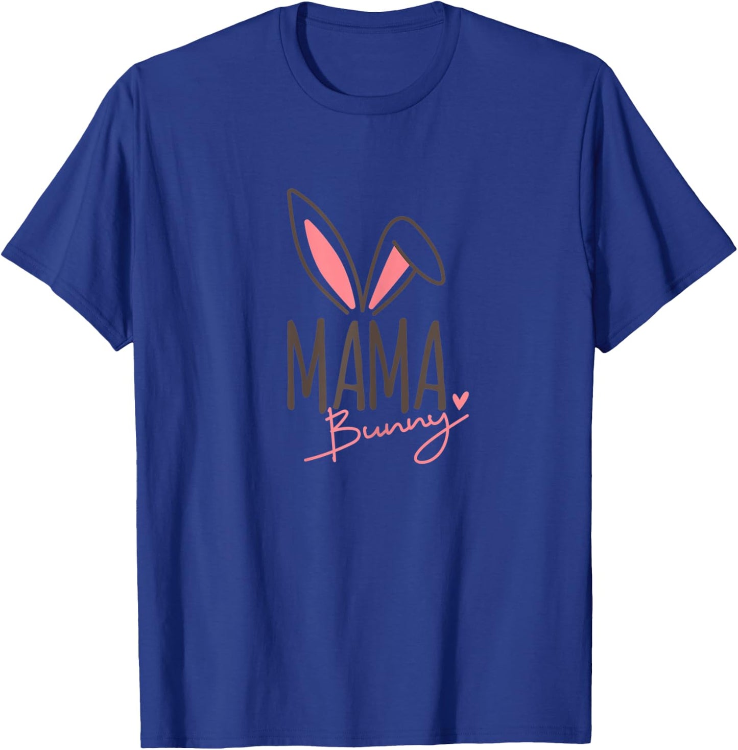 Mama Bunny, Cute Bunny / Rabbit Ears, Family Easter Outfit T-Shirt - T-Shirt | Royal