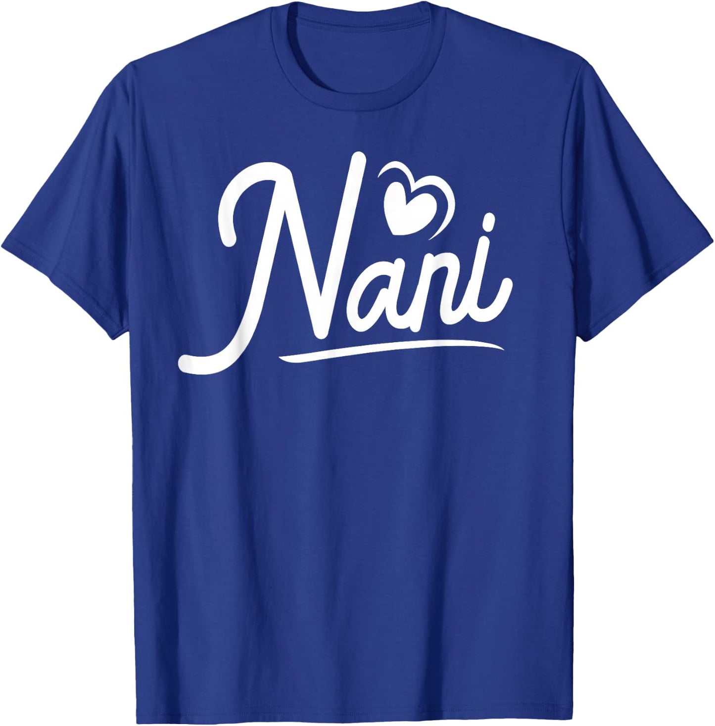 Nani Gifts from Grandchildren Nani Shirts Nani T-Shirt - T-Shirt | Royal