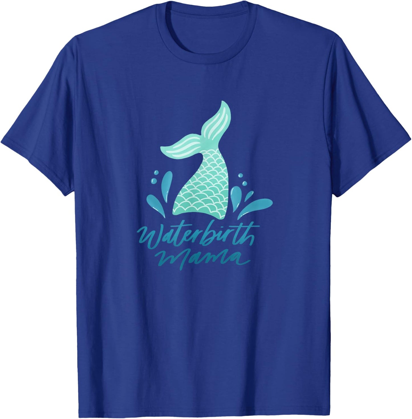 Waterbirth Mama Mermaid T-Shirt - T-Shirt | Royal