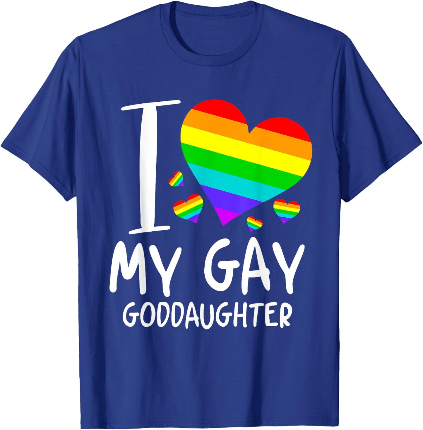 I Love My Gay Goddaughter LGBT Month Family Proud T-Shirt - T-Shirt | Royal