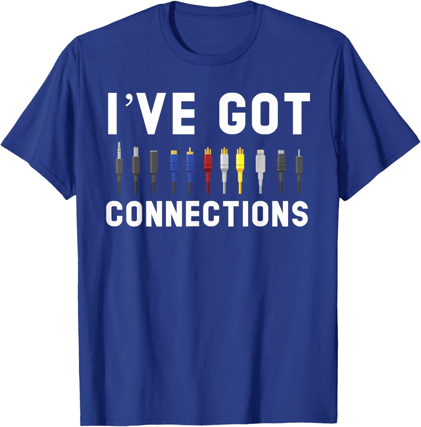 I've Got Connections Information Technology Specialist T-Shirt - T-Shirt | Royal