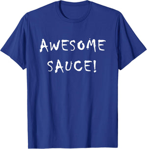 Portia Creates Fun Motivational Designs AWESOME SAUCE! , Small, Black T-Shirt - T-Shirt | Royal