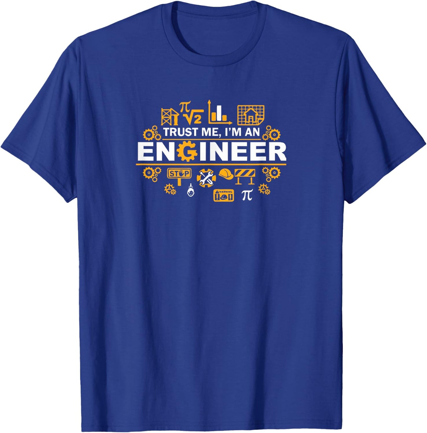 Trust Me I'm An Engineer for Engineers T-Shirt - T-Shirt | Royal