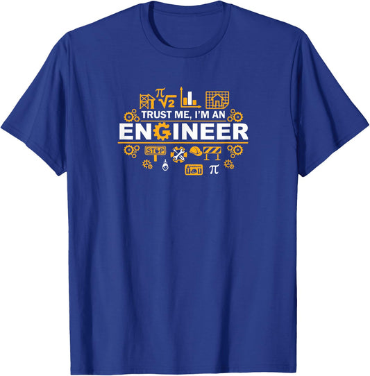 Trust Me I'm An Engineer for Engineers T-Shirt - T-Shirt | Royal