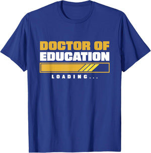 Future EdD Ed.D Loading Doctor of Education Loading T-Shirt - T-Shirt | Royal