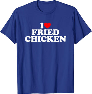 I Love Fried Chicken T-Shirt - T-Shirt | Royal
