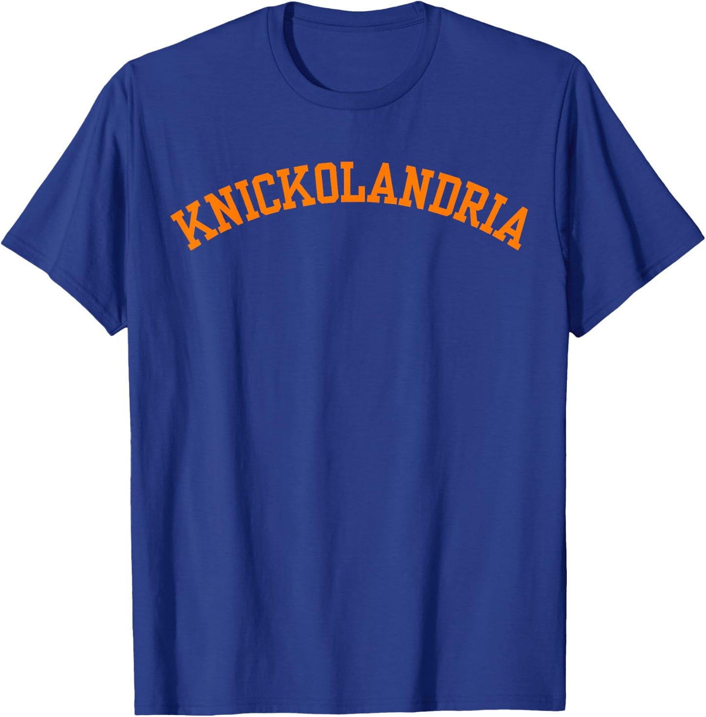Knickolandria Funny Trendy for Fan T-Shirt - T-Shirt | Royal