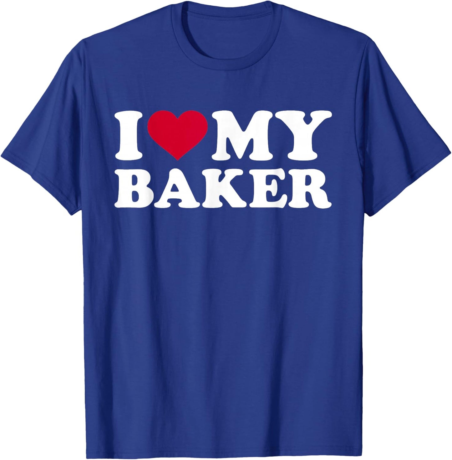 I love my baker T-Shirt - T-Shirt | Royal