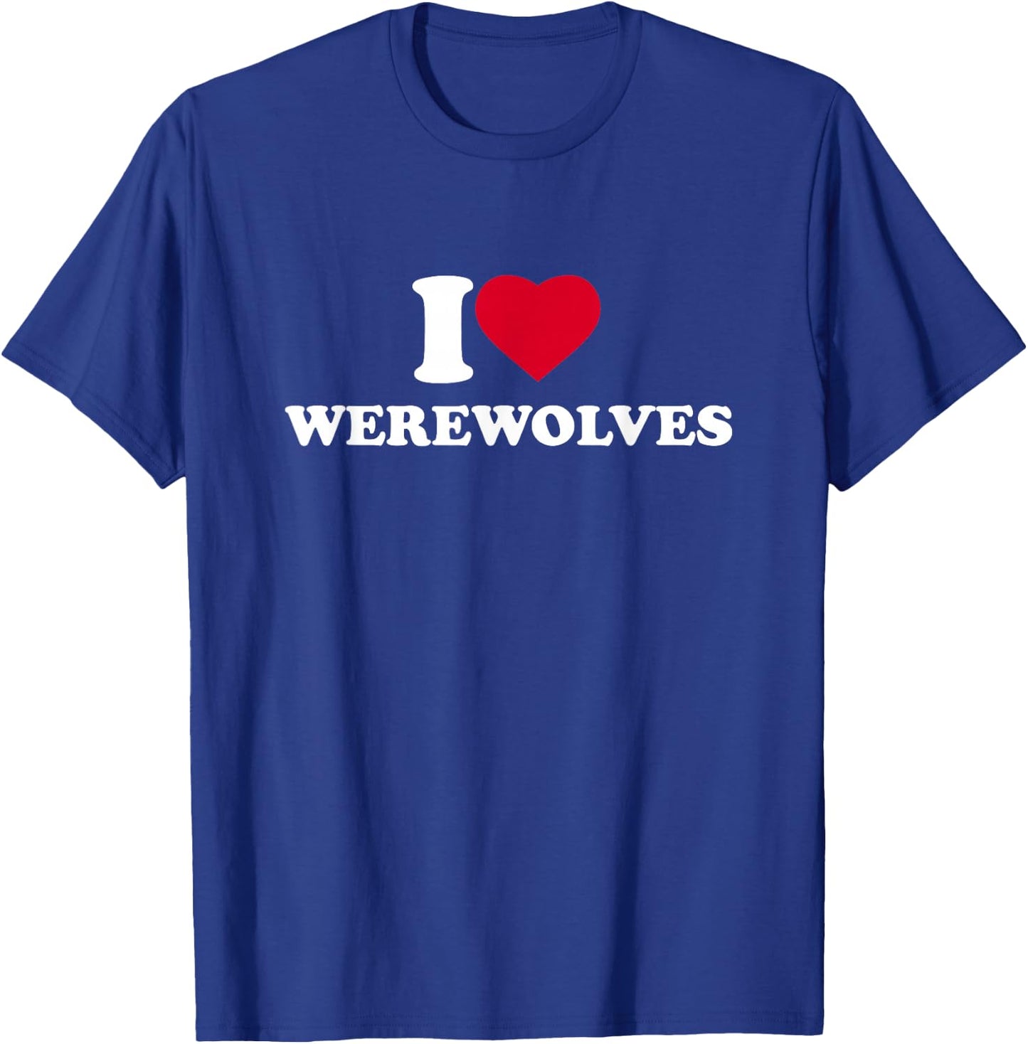 I Love Werewolves I Heart Werewolves Lover T-Shirt - T-Shirt | Royal