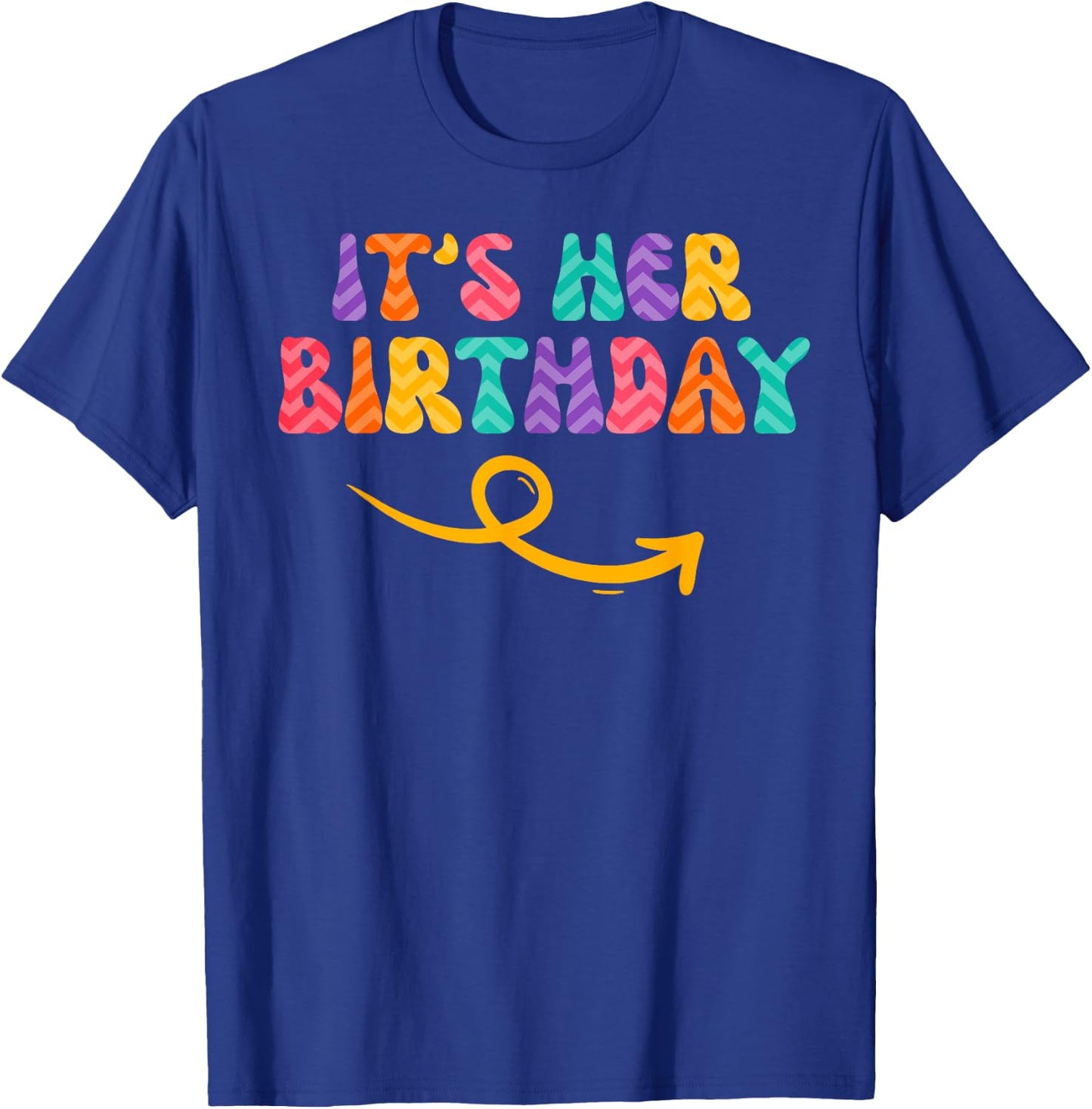 Its Her Birthday Arrow Best Friends Matching Shirts Funny T-Shirt - T-Shirt | Royal