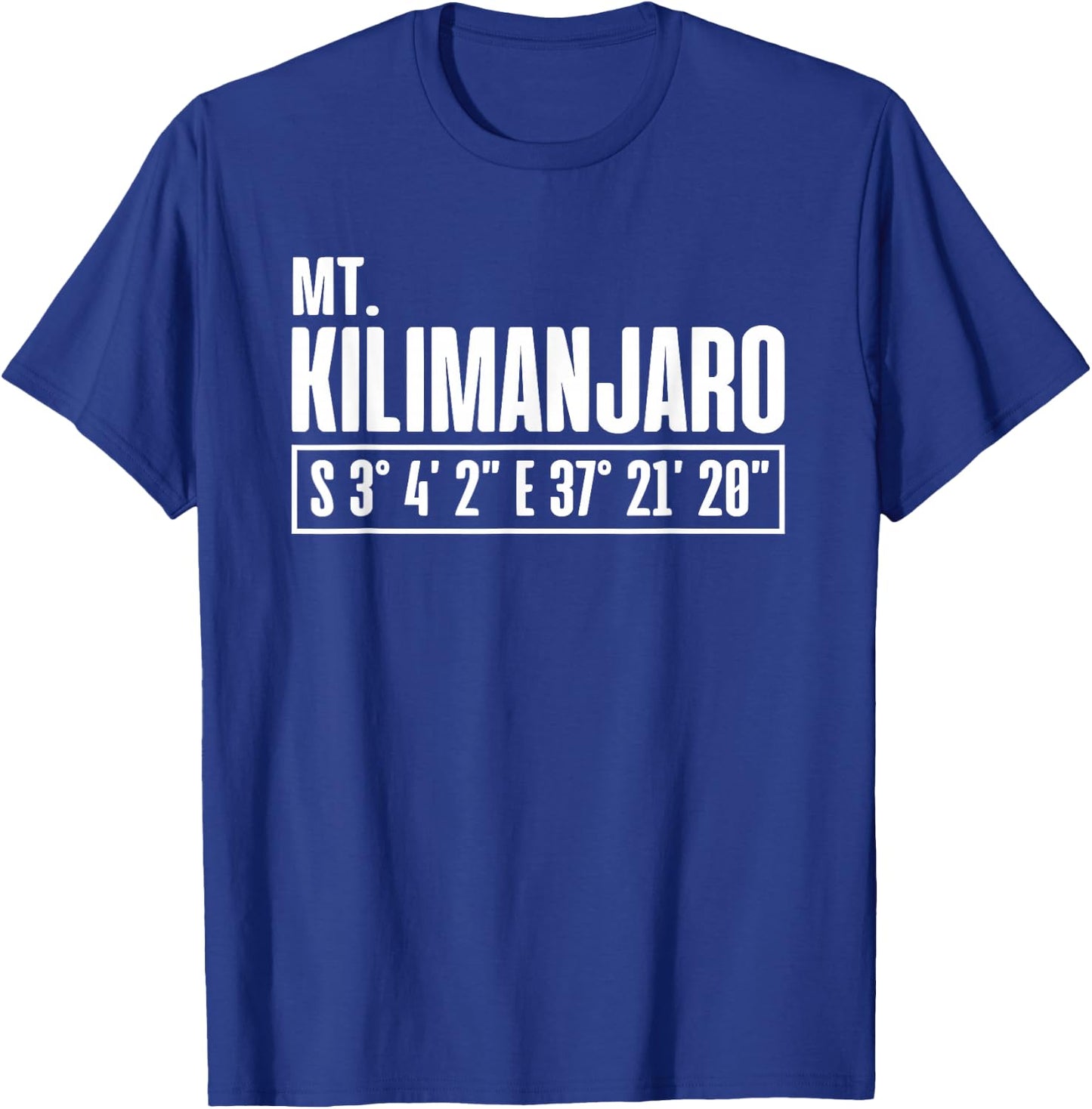 Mount Kilimanjaro Coordinates Hiking In Tanzania T-Shirt - T-Shirt | Royal