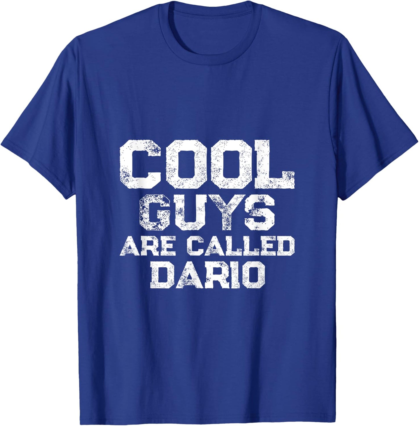 Cool guys are called Dario T-Shirt - T-Shirt | Royal