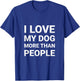 I Love My Dog More Than People Shirt - Dog Lovers Shirt Men Women Kids T-Shirt - T-Shirt | Royal