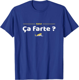 Salut ! ça farte ? Réplique culte du cinéma français T-Shirt - T-Shirt | Royal