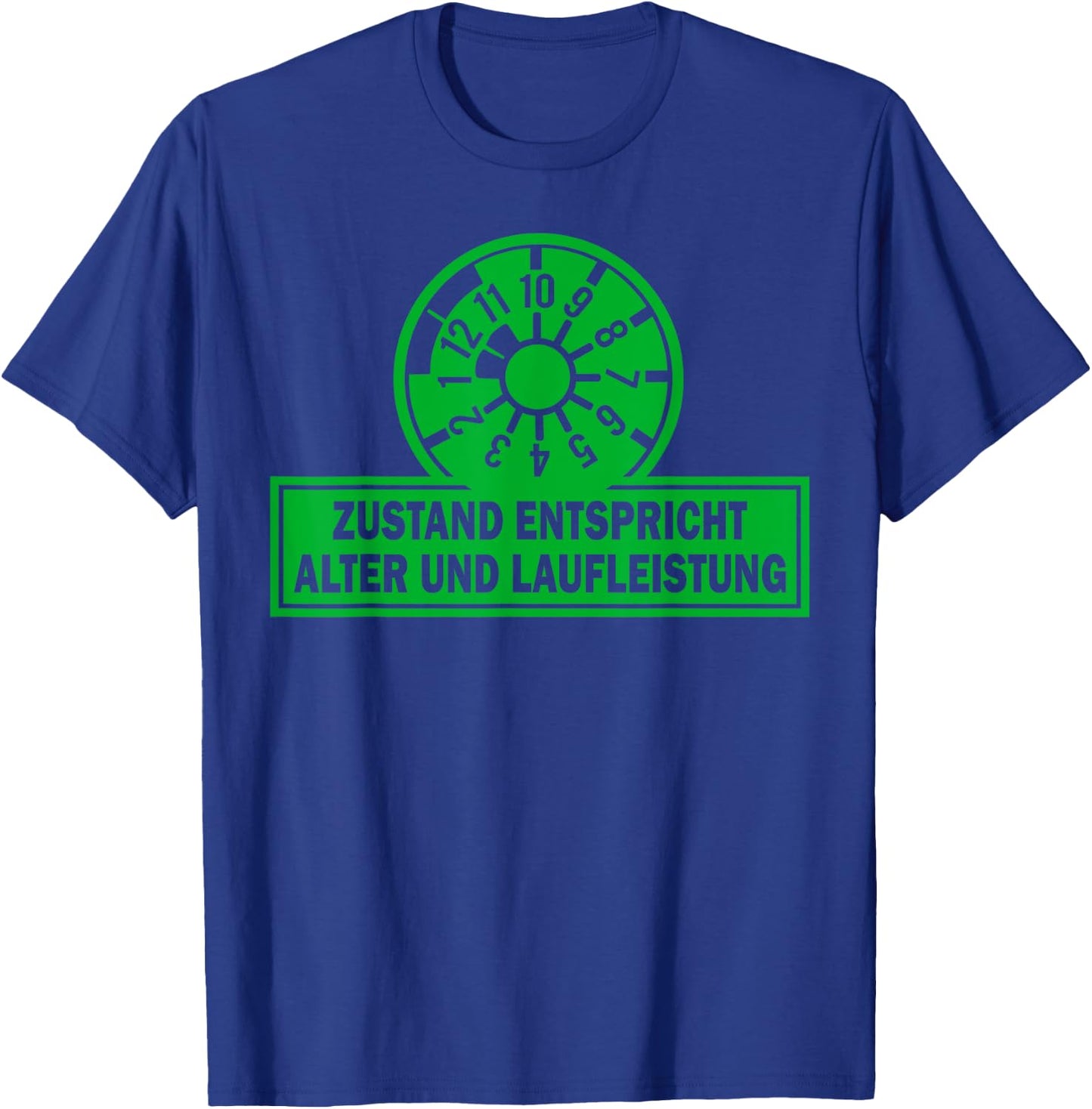 Lustiges - Zustand entspricht Alter und Laufleistung T-Shirt - T-Shirt | Royal