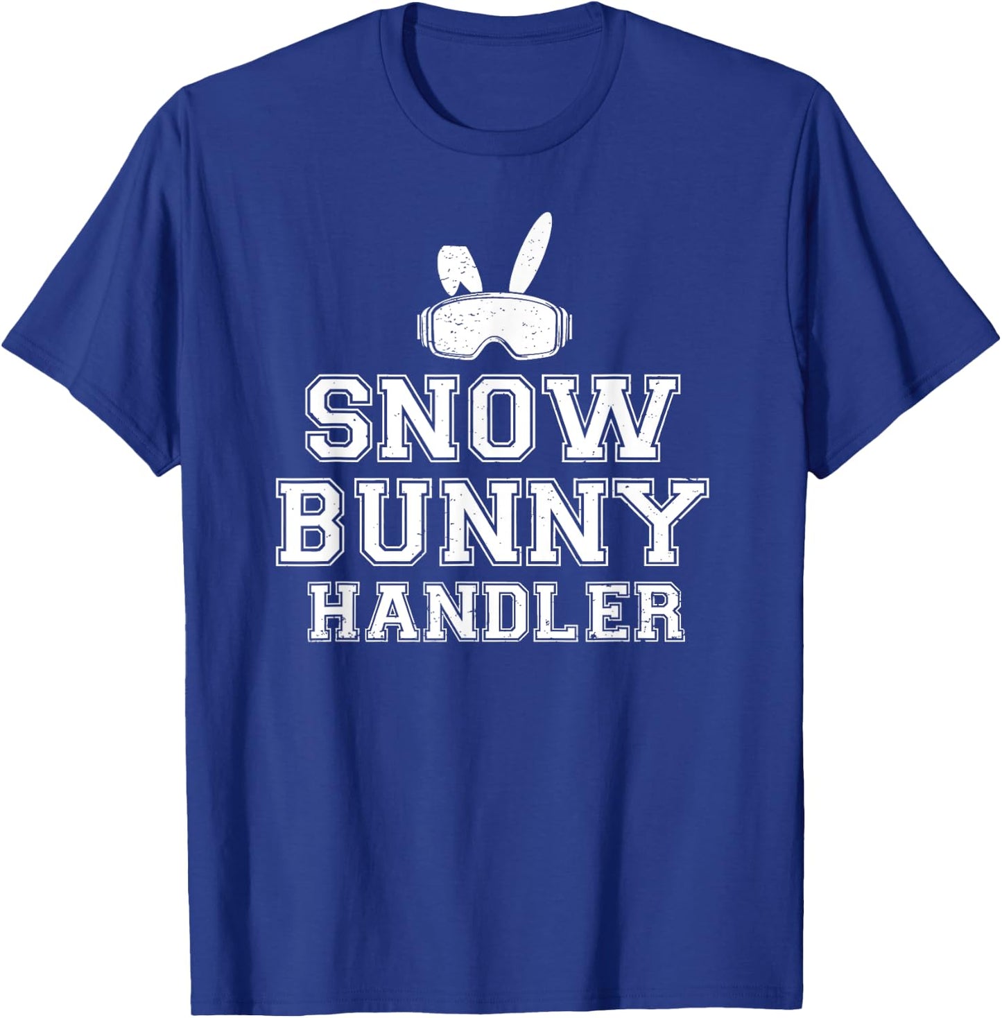 Snow Bunny Handler Funny Skiing Ski Vacation Skier T-Shirt - T-Shirt | Royal