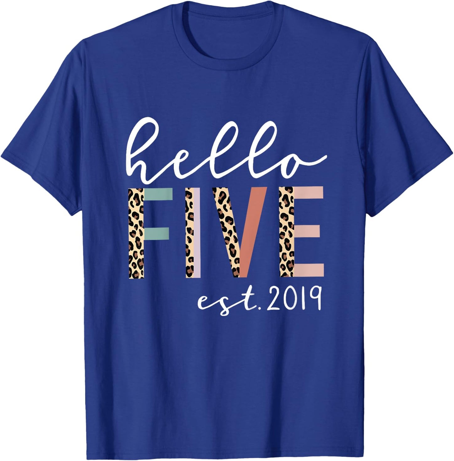 Hello Five Est 2019 5-Year-Old Girl Leopard Print T-Shirt - T-Shirt | Royal