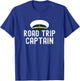 Road Trip Captain Funny Road Trip Captain Humor T-Shirt - T-Shirt | Royal