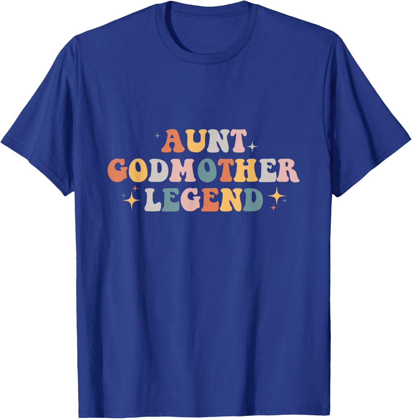 Aunt Godmother Legend T-Shirt - T-Shirt | Royal