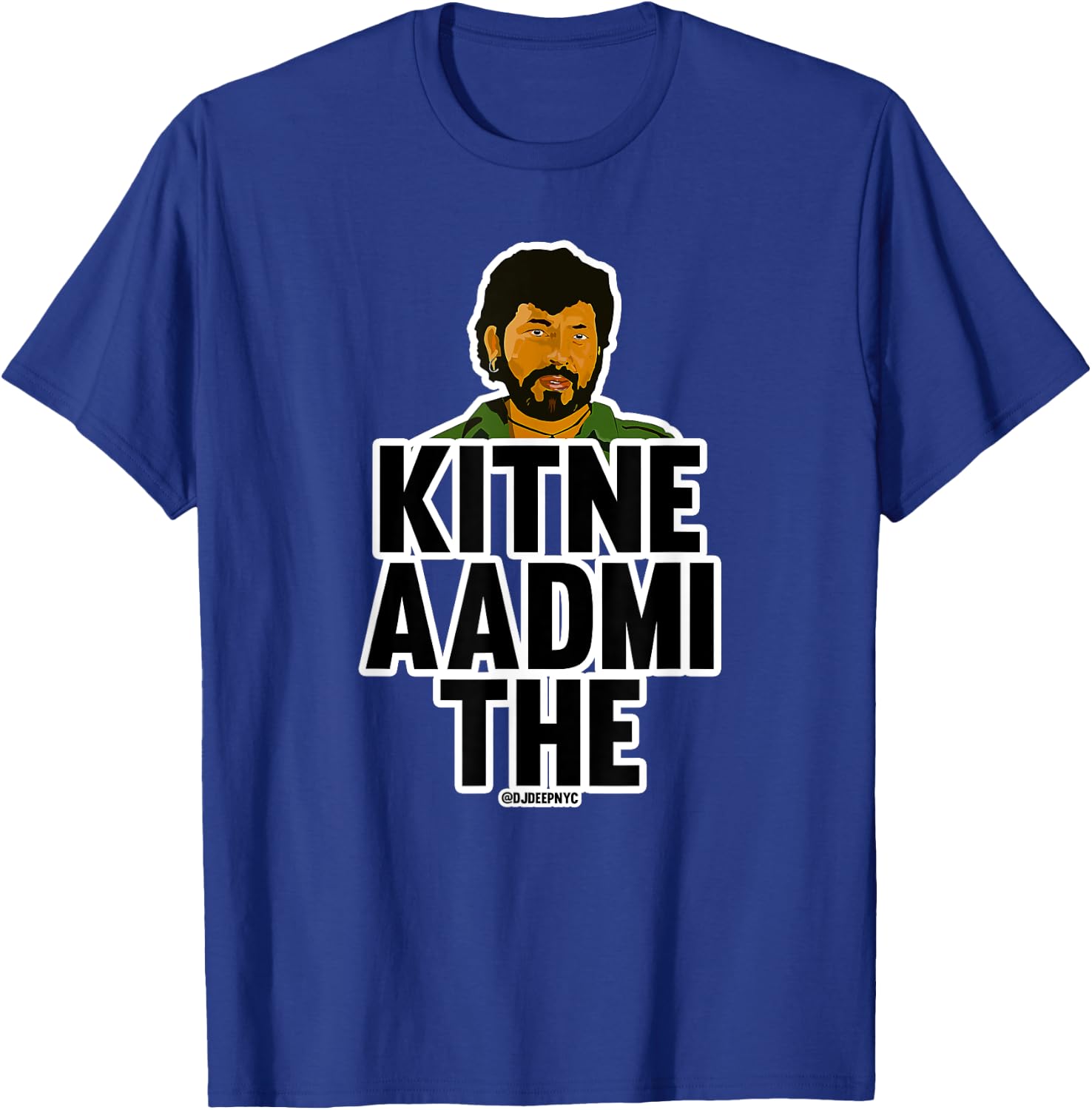 Kitne Aasmi The | Gabbar Singh | Desi Pun | Desi Movie T-Shirt - T-Shirt | Royal