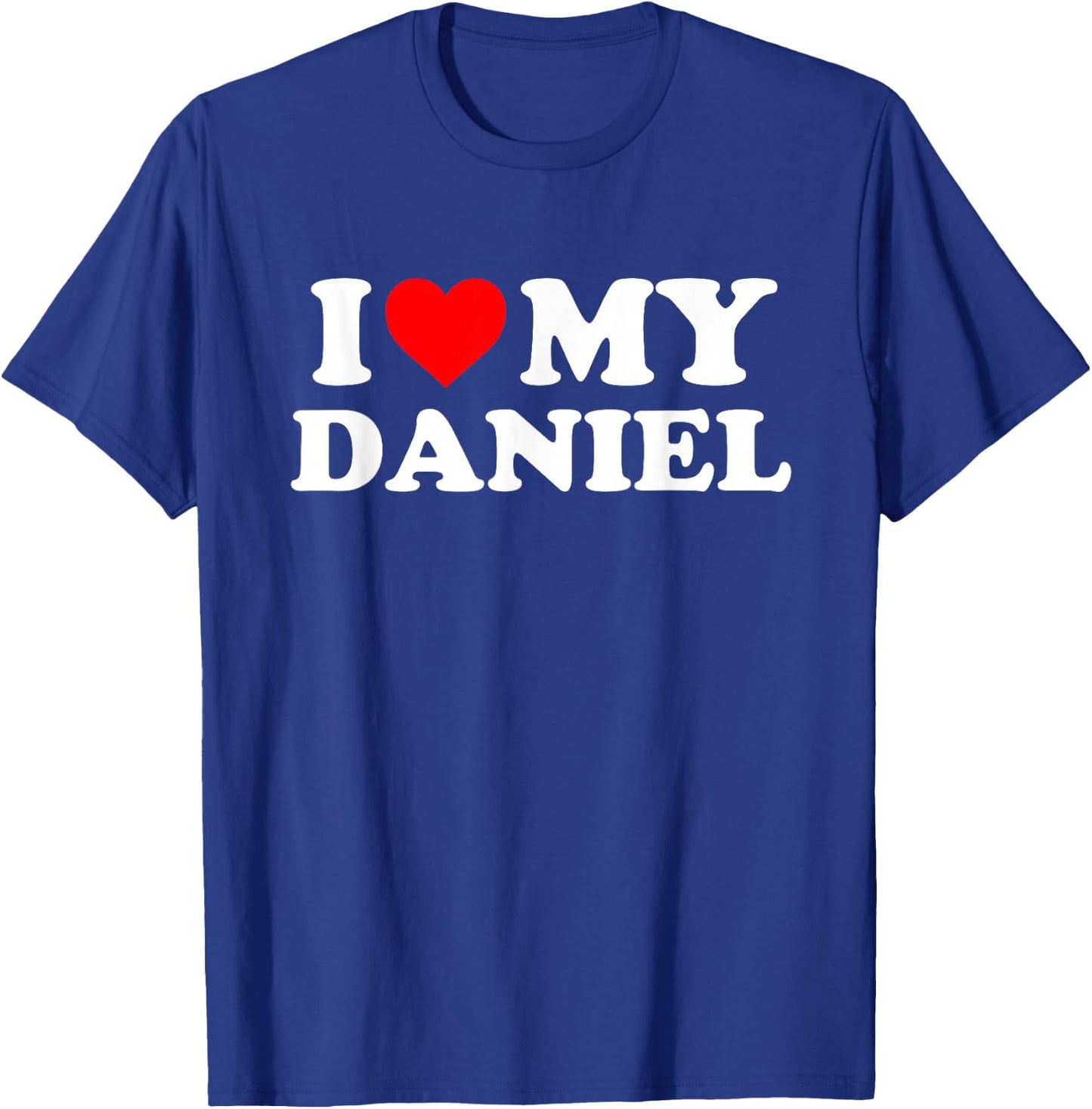 I Love My Daniel T-Shirt - T-Shirt | Royal