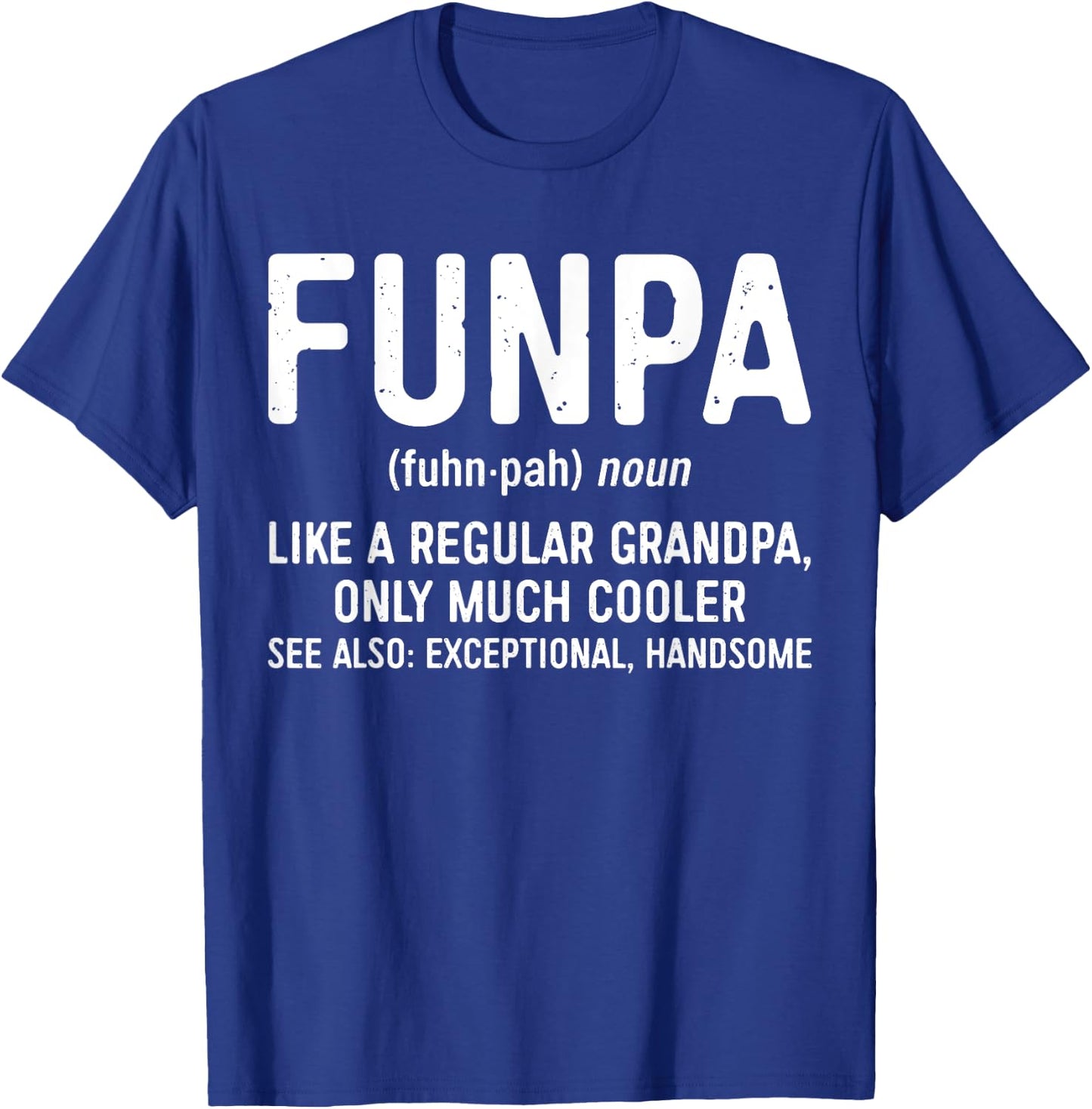 Funpa Definition Shirt Like A Regular Grandpa Only Cooler T-Shirt - T-Shirt | Royal