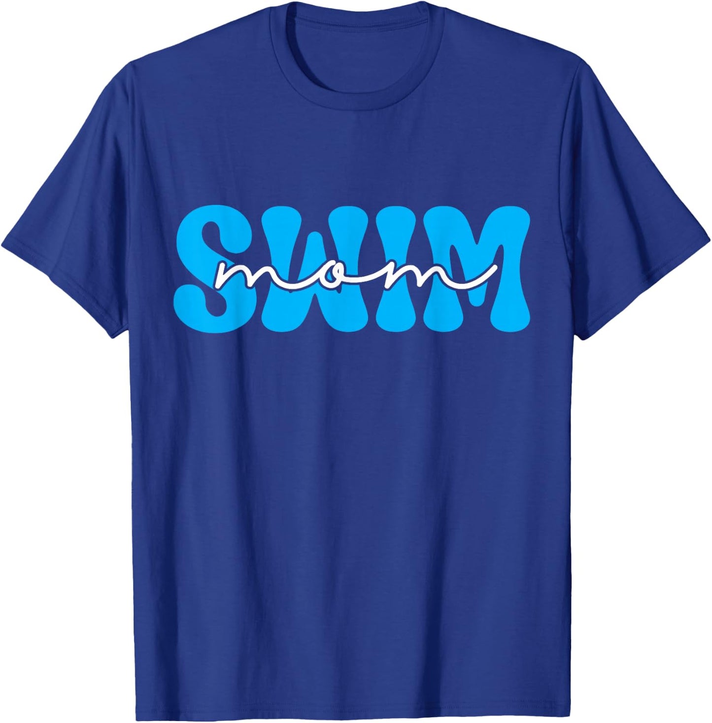 Swim Mom Swimmer Mom Swimming Mother Swim Mama T-Shirt - T-Shirt | Royal
