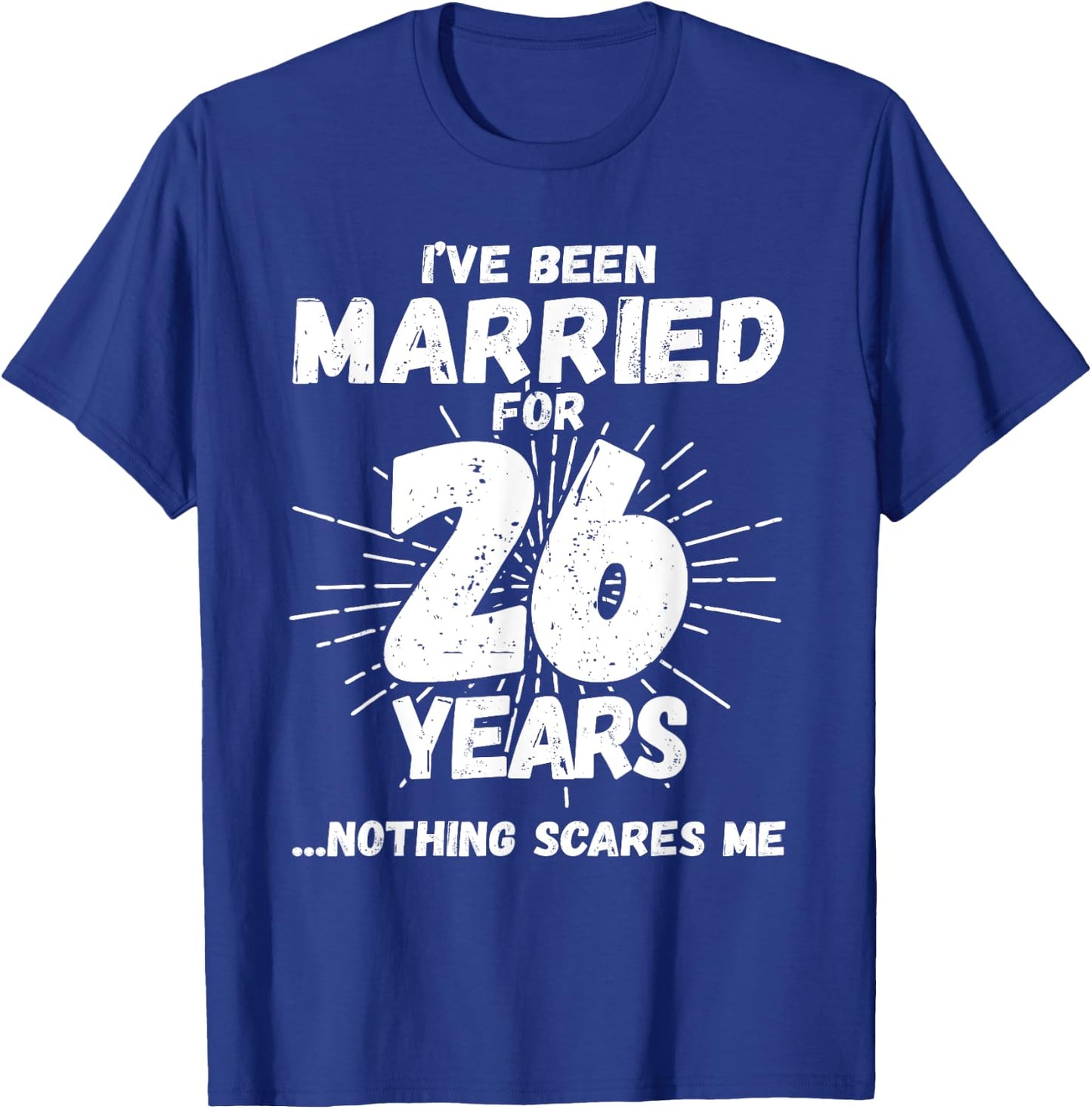 Couples Married 26 Years - Funny 26th Wedding Anniversary T-Shirt - T-Shirt | Royal