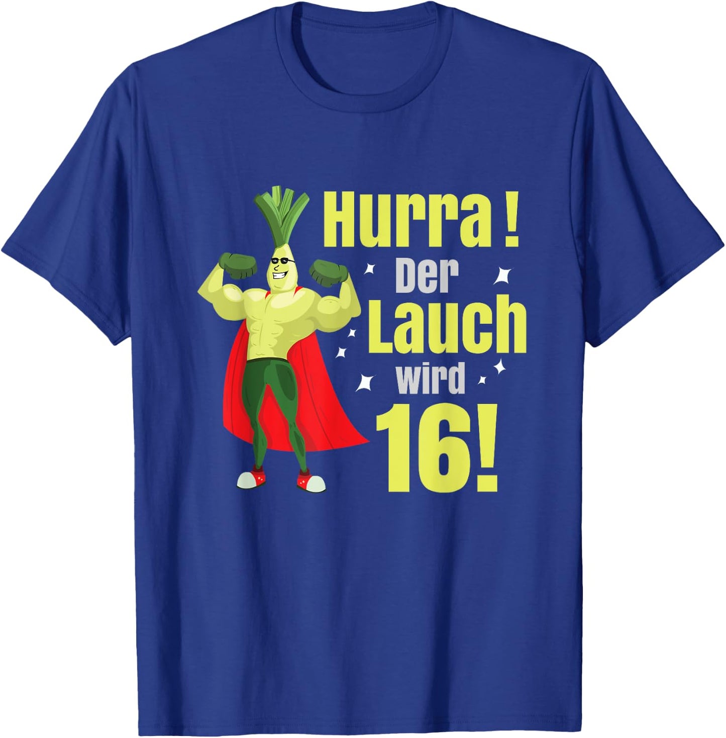 Hurra der Lauch wird 16 Boy 16 Years 16th Birthday , black T-Shirt - T-Shirt | Royal