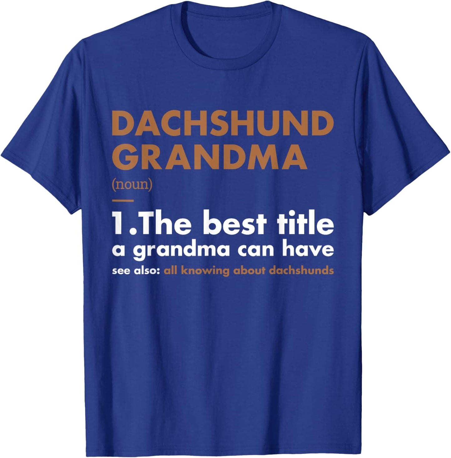 Dog Dachshund Grandma Definition T-Shirt - T-Shirt | Royal