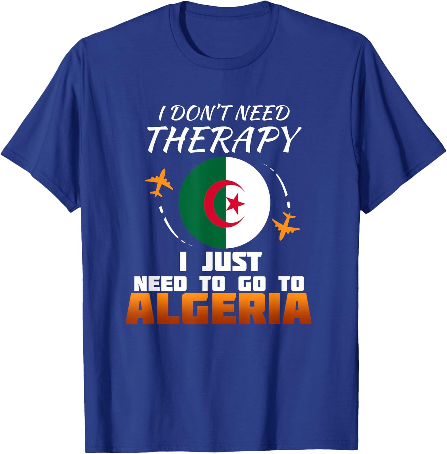 Algerian Flag I Algeria Flag I Vacation Algeria T-Shirt - T-Shirt | Royal