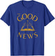 The Good News, Bible Reading, Christian Devotional T-Shirt - T-Shirt | Royal