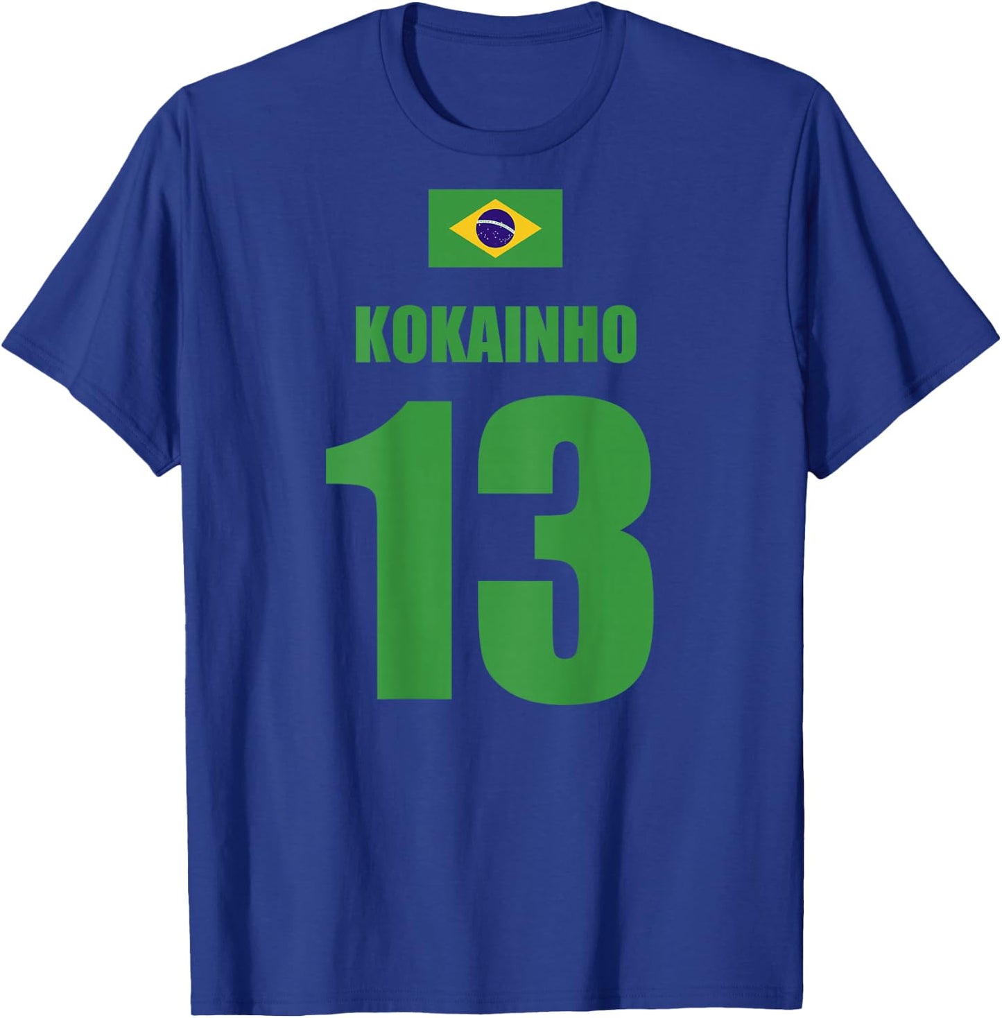 Kokainho 13 Sauftrikot Brasilien Namen Fußball Partyurlaub T-Shirt - T-Shirt | Royal