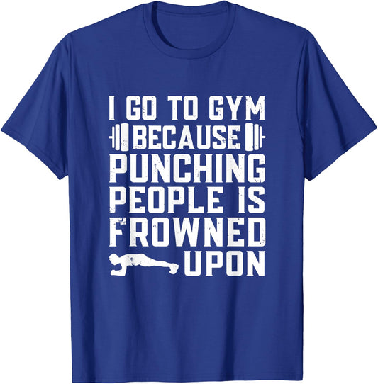 Funny Bodybuilding Gym Quote T-Shirt - T-Shirt | Royal