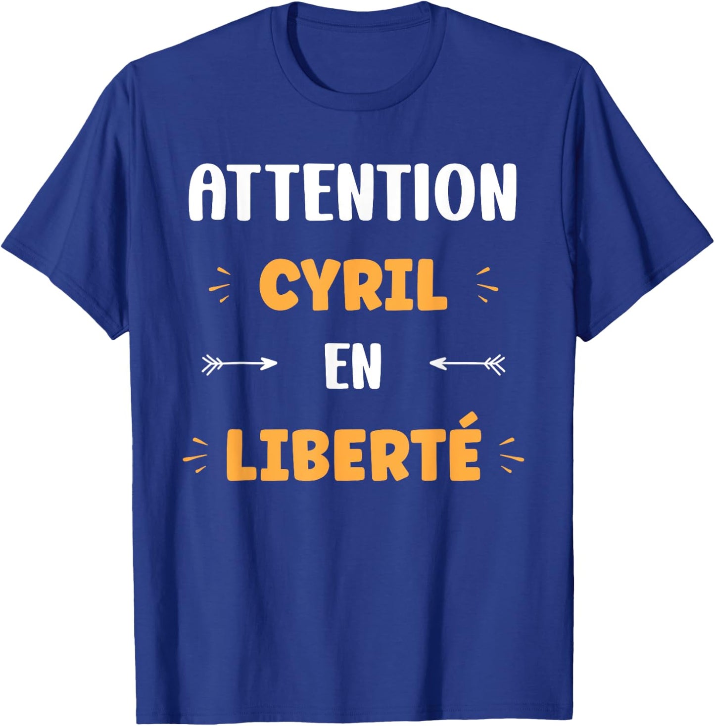 Caution Cyril in Freedom Name Quote Funny Cyril , Black, S T-Shirt - T-Shirt | Royal