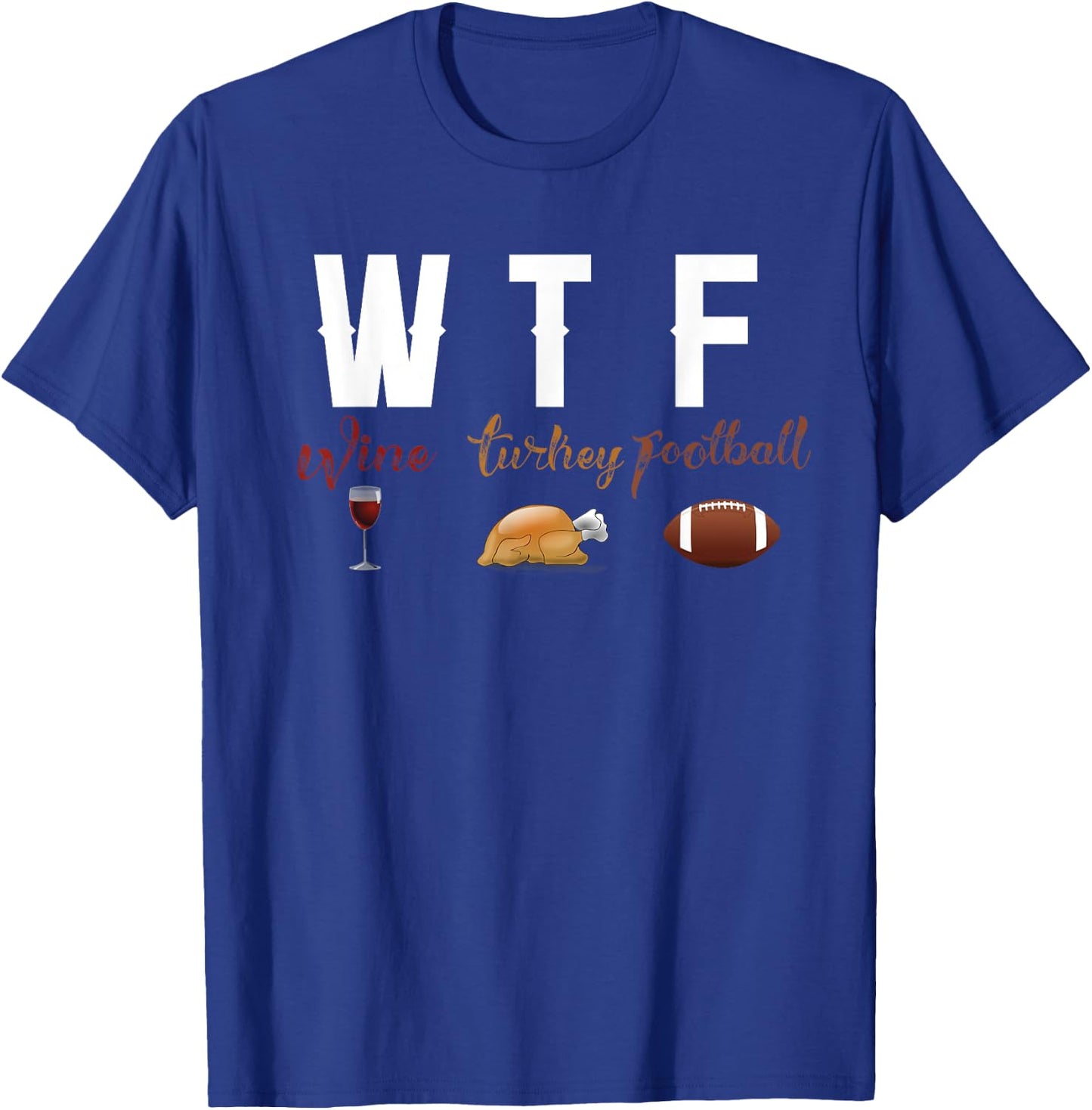 Wine Turkey Football Girl Thanksgiving Football Shirt T-Shirt - T-Shirt | Royal