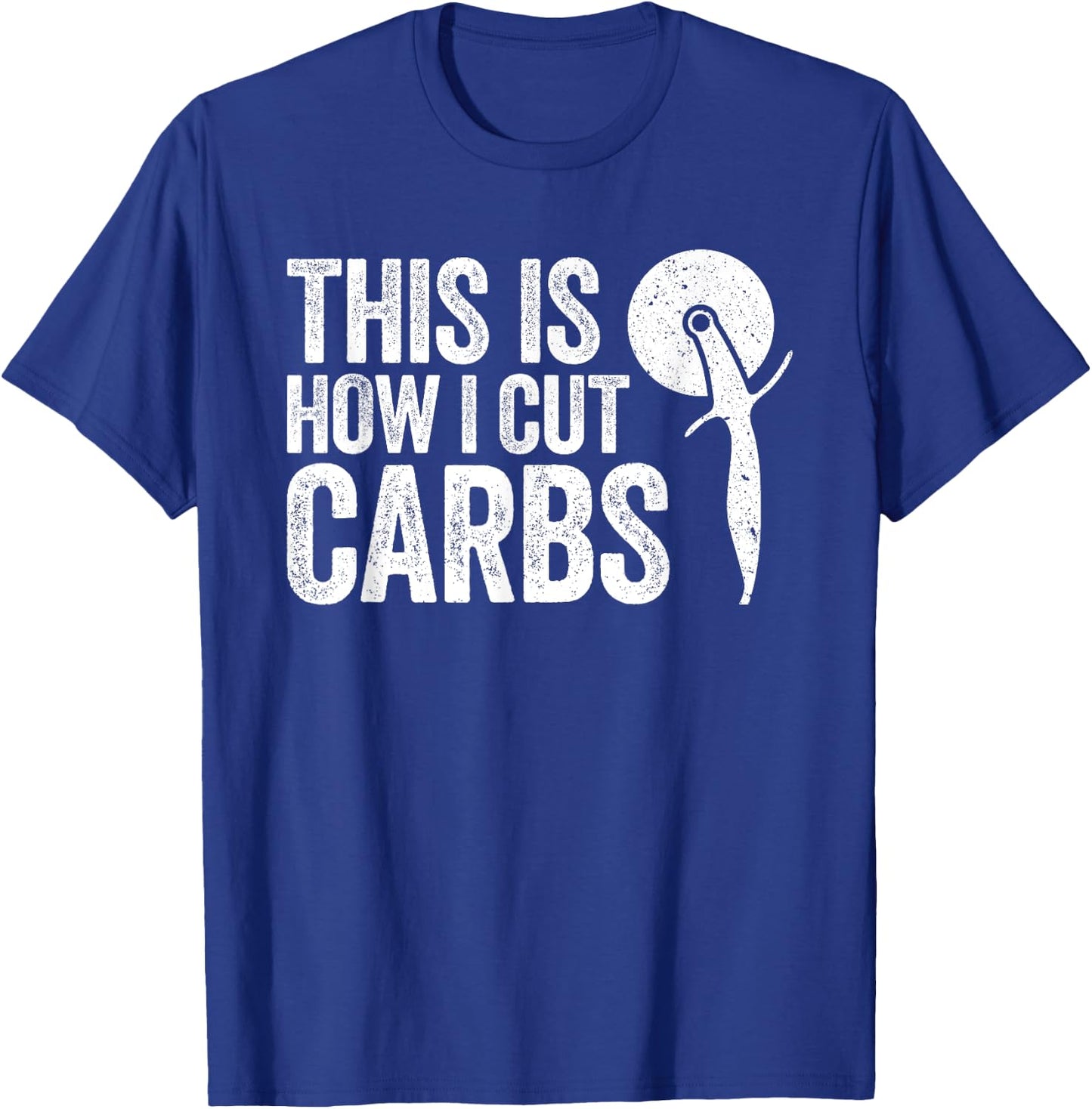 This Is How I Cut Carbs Pizza Lover Shirt T-Shirt - T-Shirt | Royal