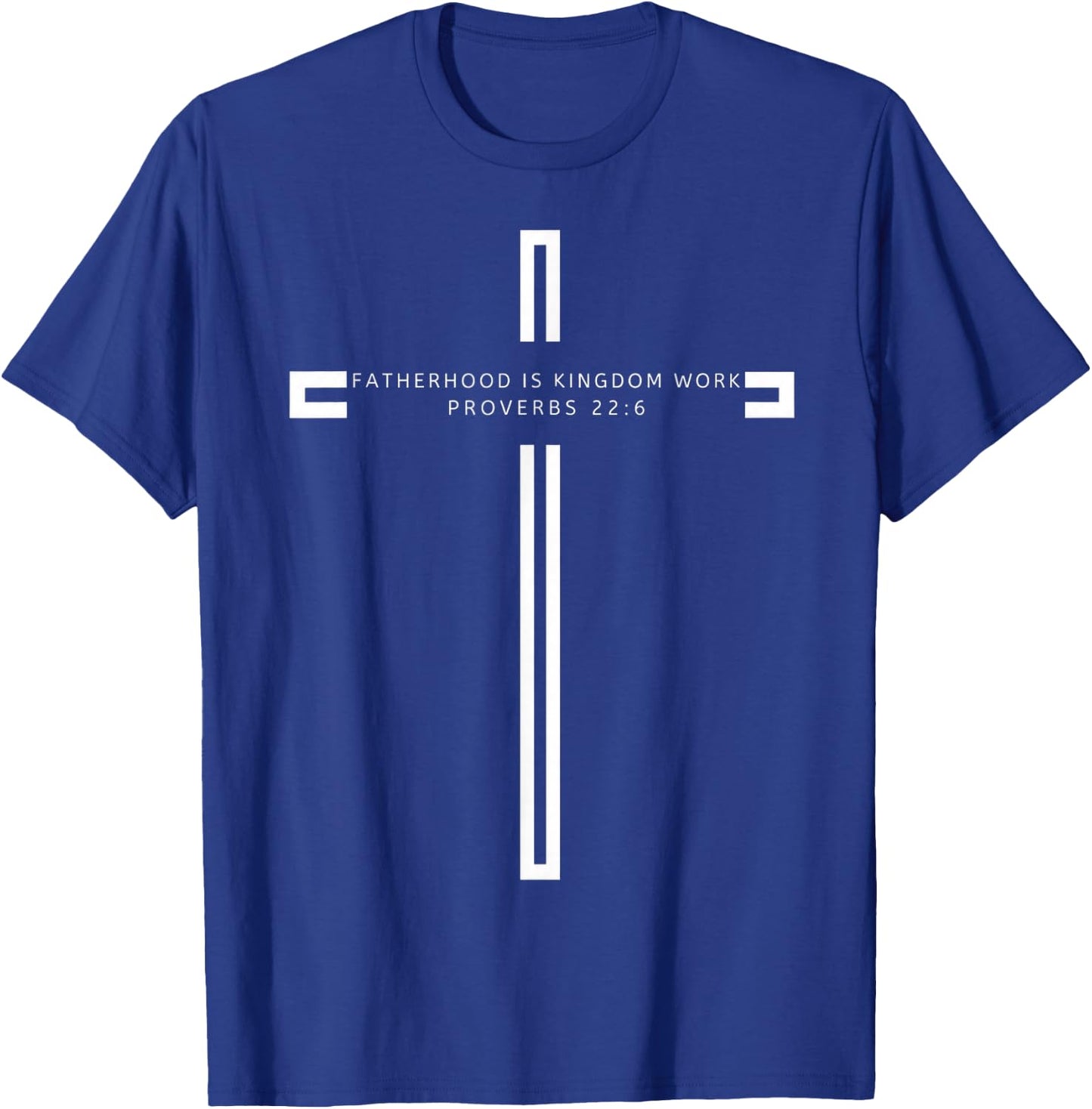 Fatherhood is Kingdom Work Christian Dad Men Father's Day T-Shirt - T-Shirt | Royal