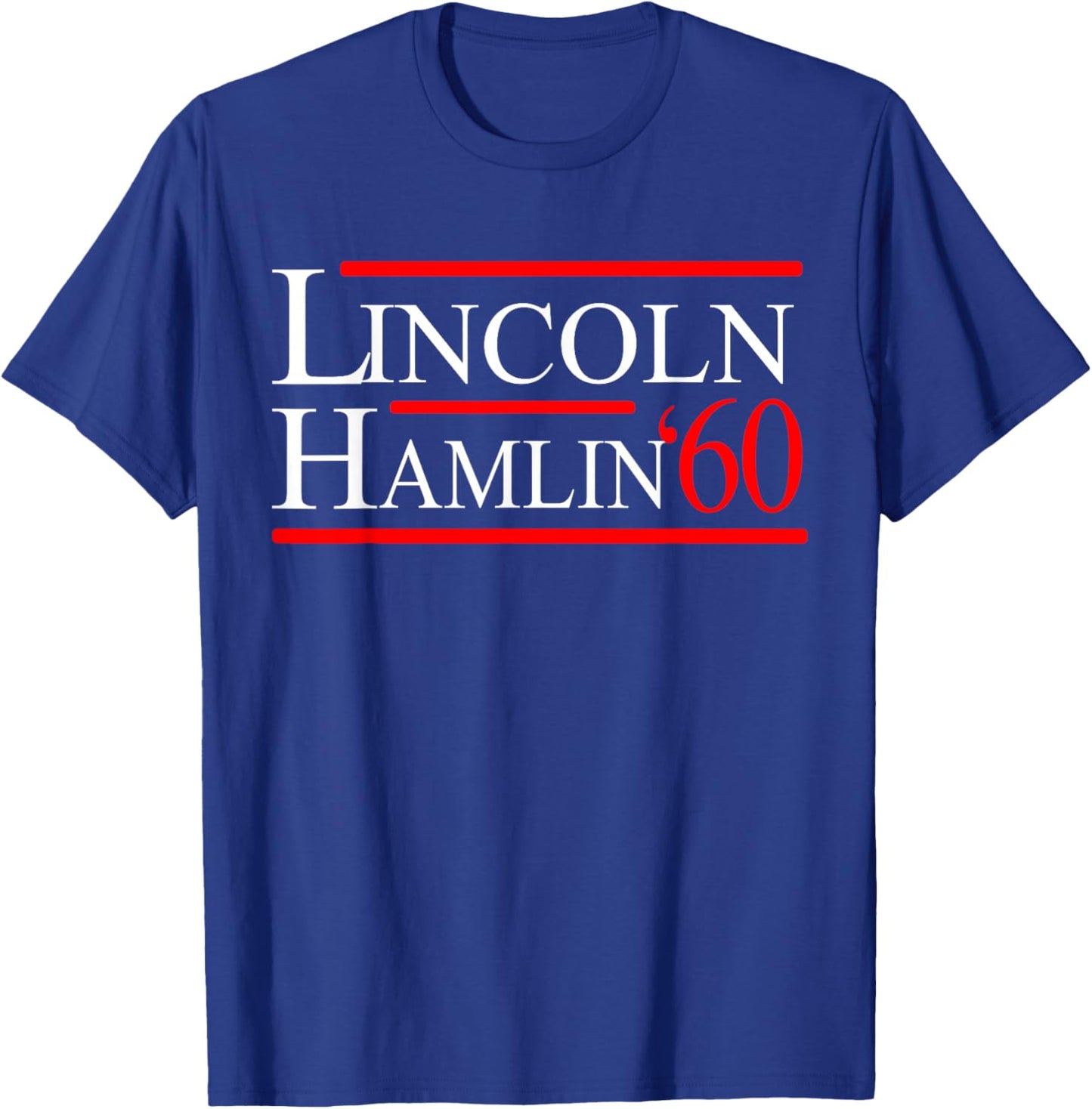 Lincoln Hamlin 60 Campaign . Republican Democrat T-Shirt - T-Shirt | Royal