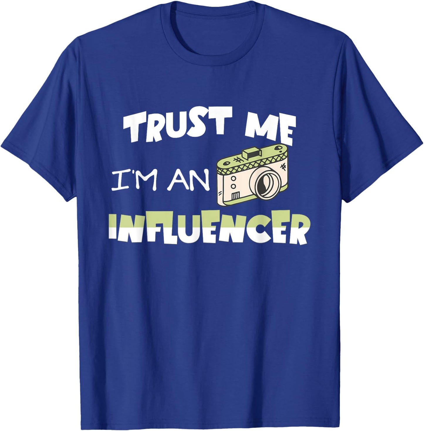 Trust me, I'm an influencer, funny fan of sarcastic social media , Black, S T-Shirt - T-Shirt | Royal