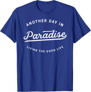 Classic Retro Vintage Another Day In Paradise Fun Novelty T-Shirt - T-Shirt | Royal