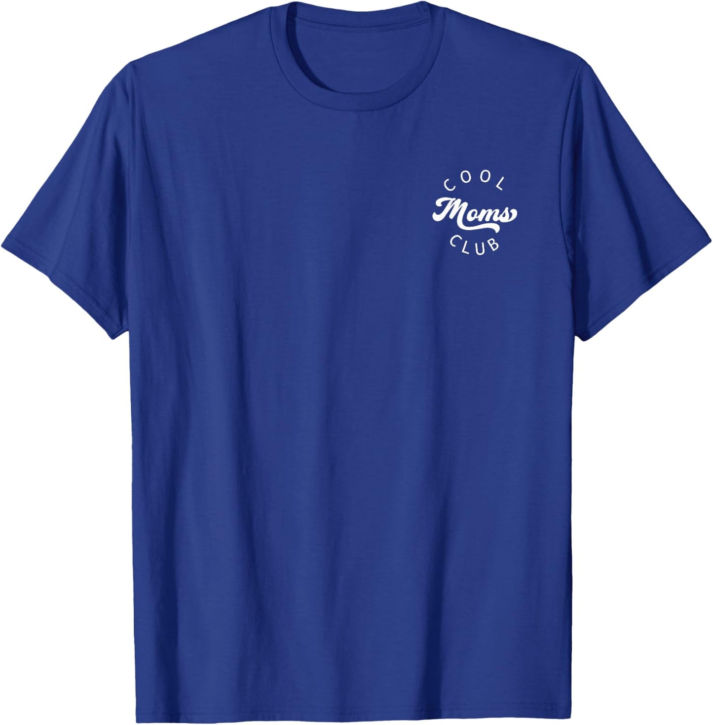 Funny Cool Moms Club Mother's Day Shirt New Mom T-Shirt - T-Shirt | Royal