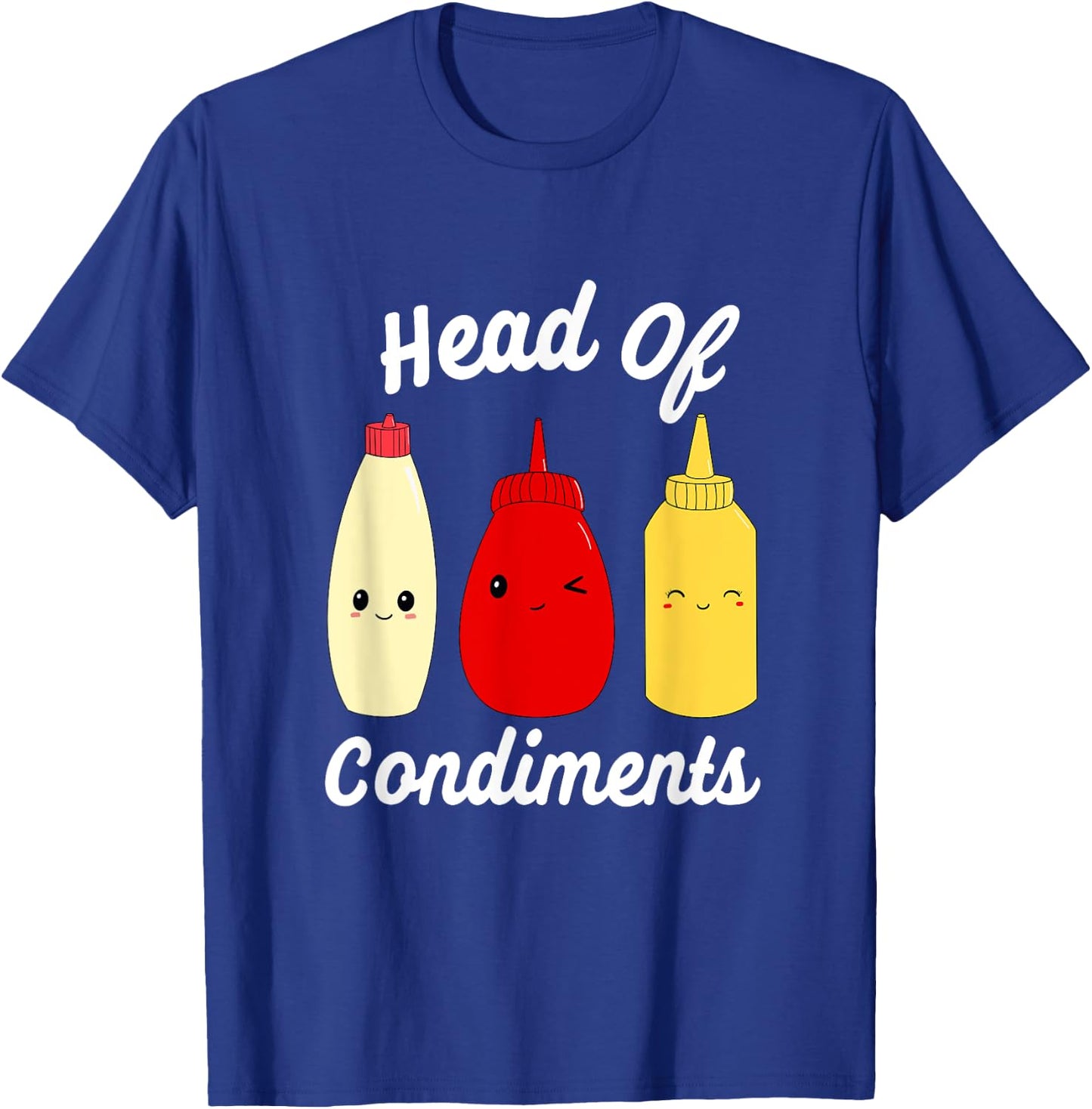 Head Of Condiments Ketchup Mayo Mustard Sauces T-Shirt - T-Shirt | Royal