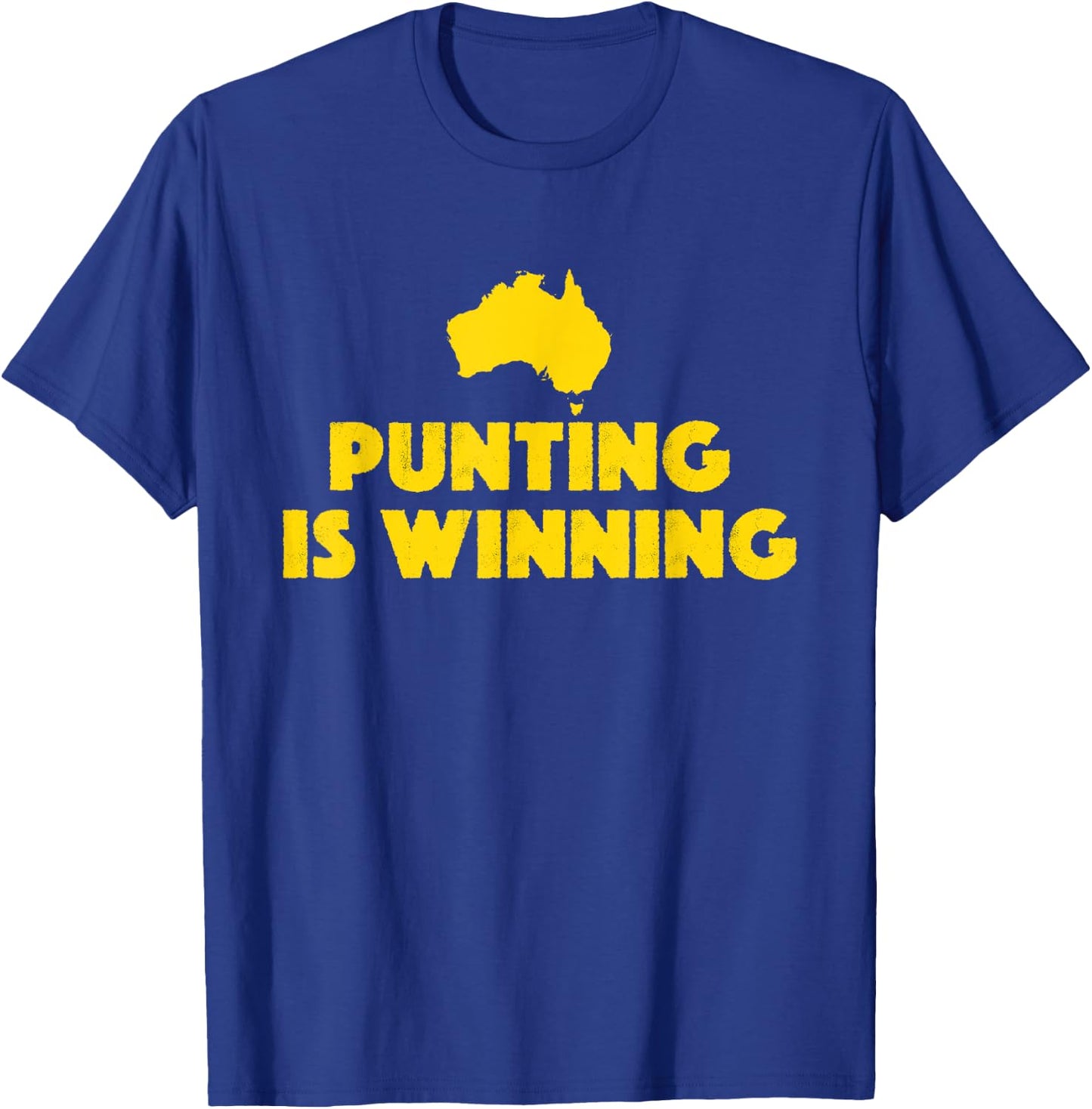 Punting Is Winning T-Shirt - T-Shirt | Royal