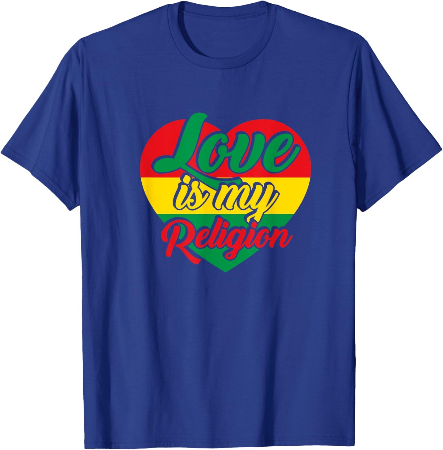 Love is my Religion T-Shirt - T-Shirt | Royal