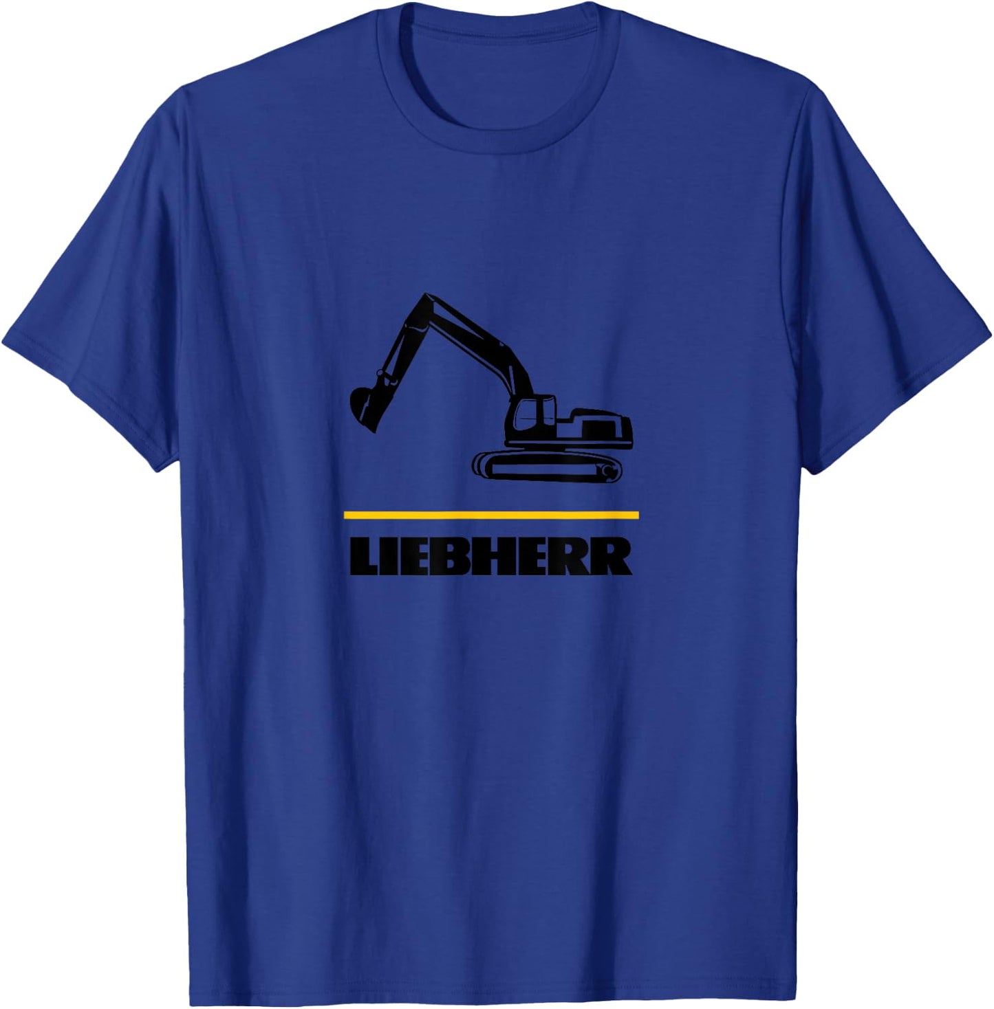 Liebherr Machinist Driver Fan Digger Love Construction Machinery T-Shirt - T-Shirt | Royal