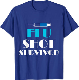 Funny Nurse Quotes - Flu Shot Survivor T-Shirt - T-Shirt | Royal